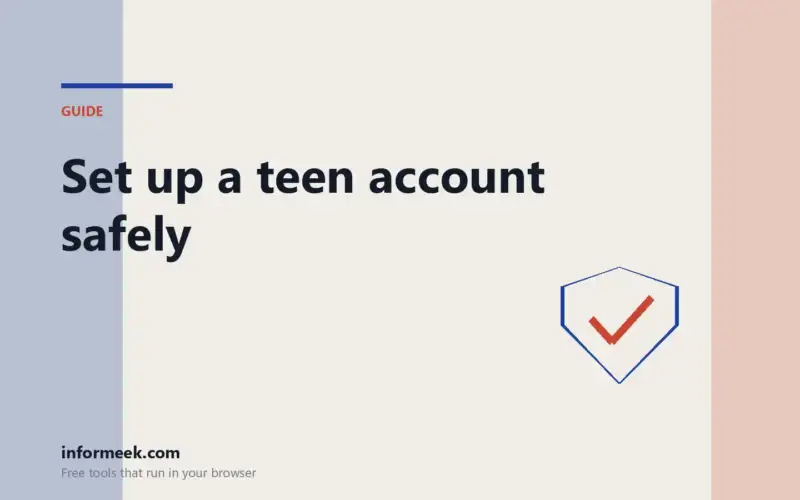 How to Set Up a Teen Account Safely