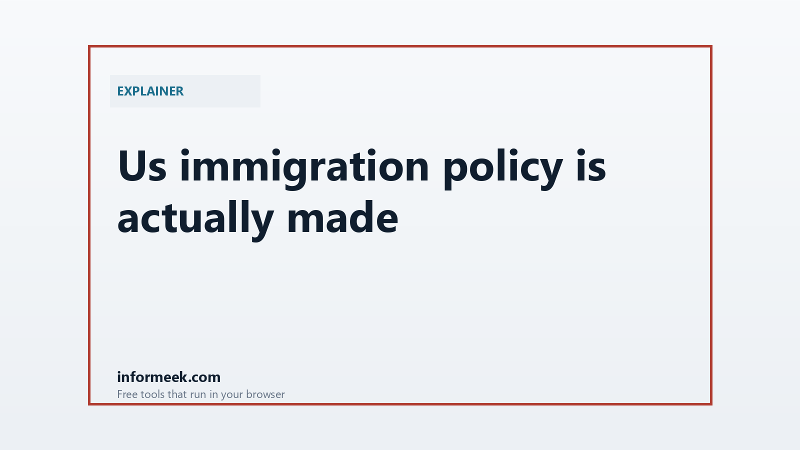 How US Immigration Policy Is Actually Made