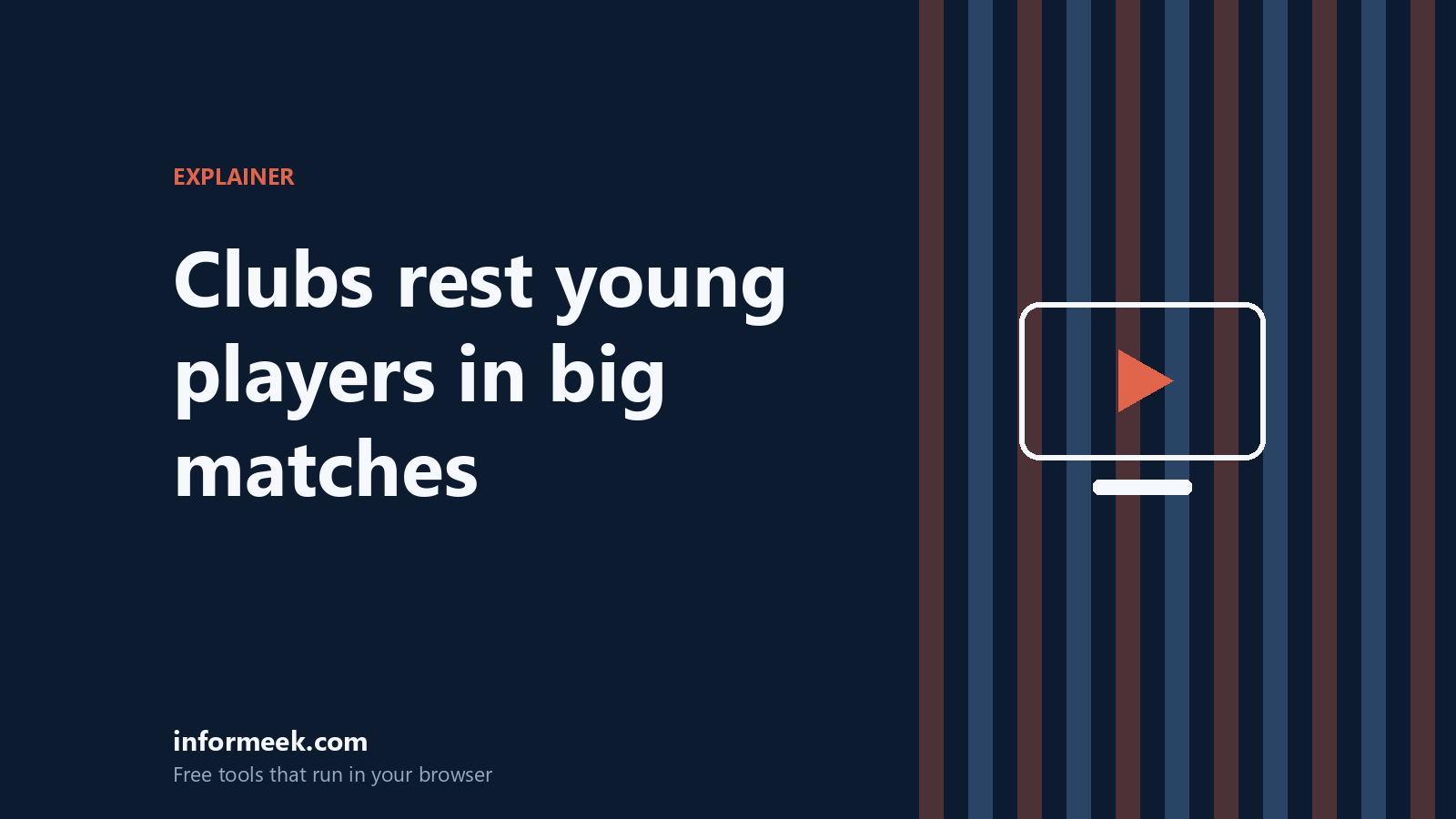 Why Clubs Rest Young Players in Big Matches