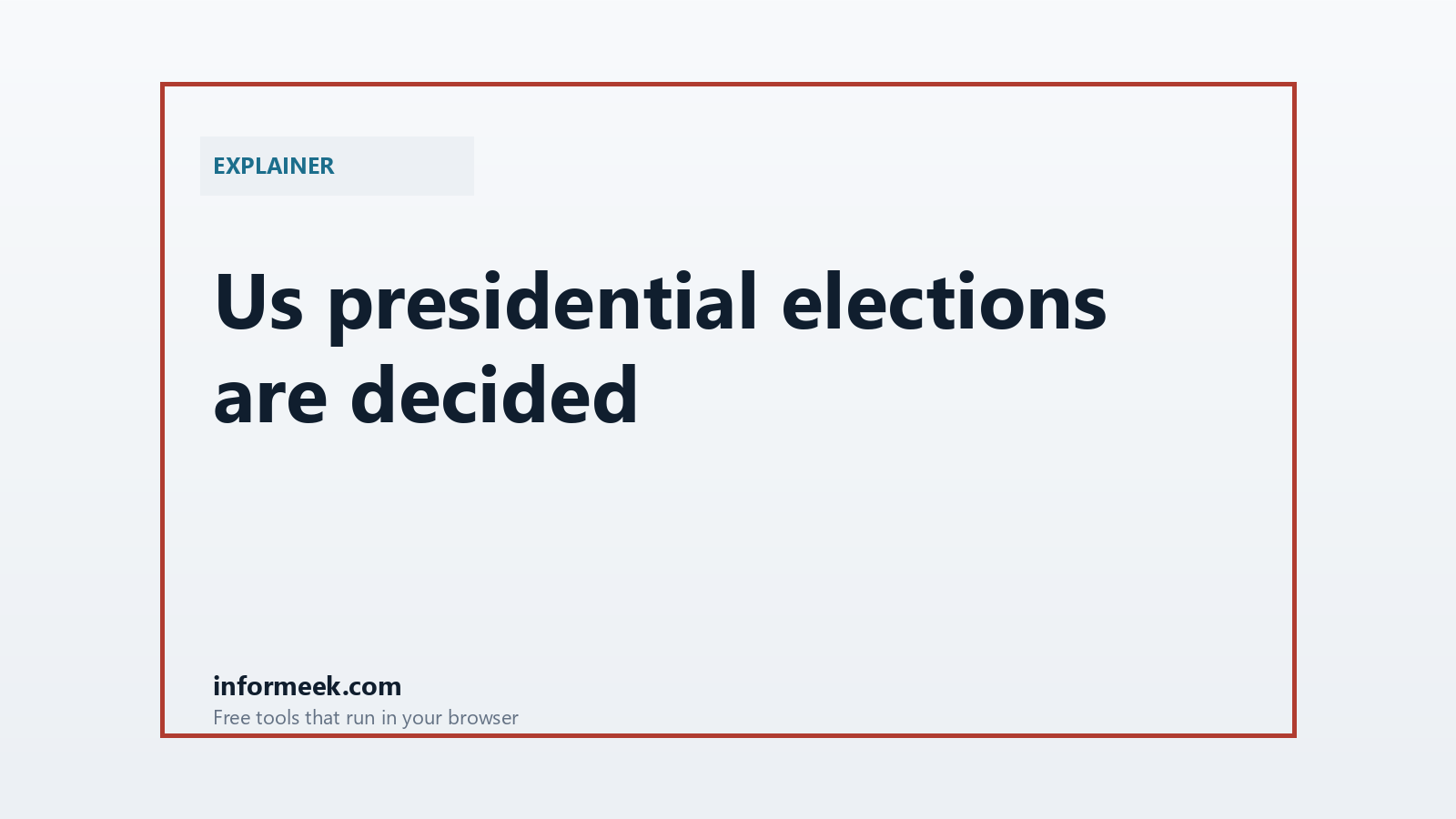 How US Presidential Elections Are Decided
