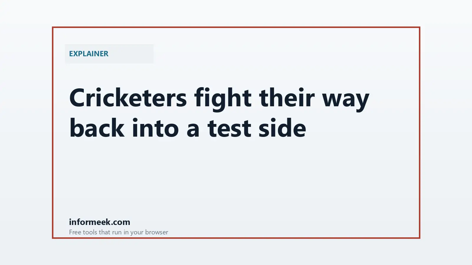 How Cricketers Fight Their Way Back Into a Test Side
