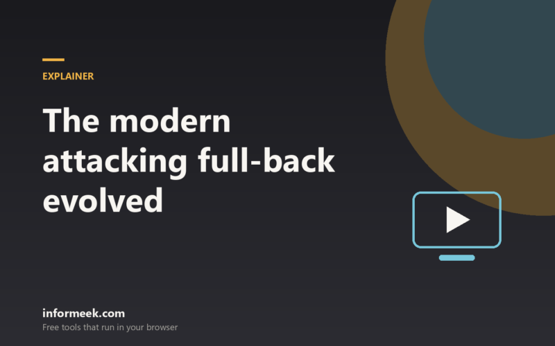 How the Modern Attacking Full-Back Evolved