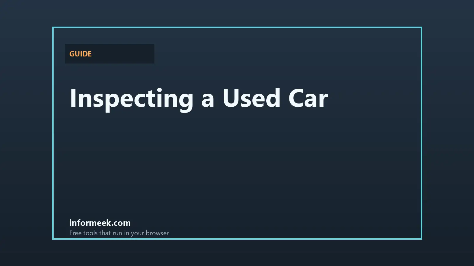 How to Inspect a Used Car Before Buying