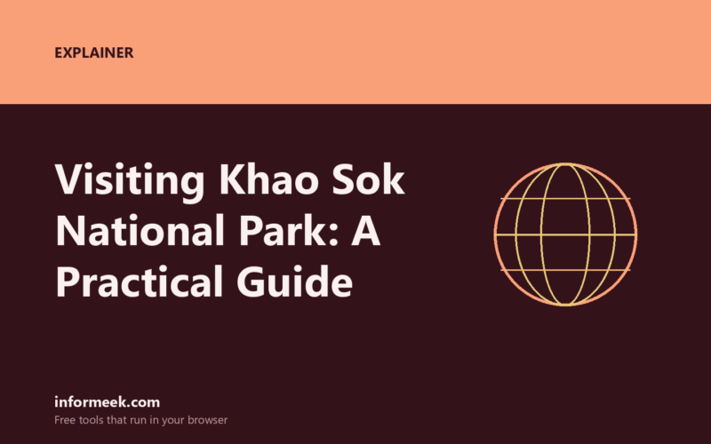 Visiting Khao Sok National Park: A Practical Guide