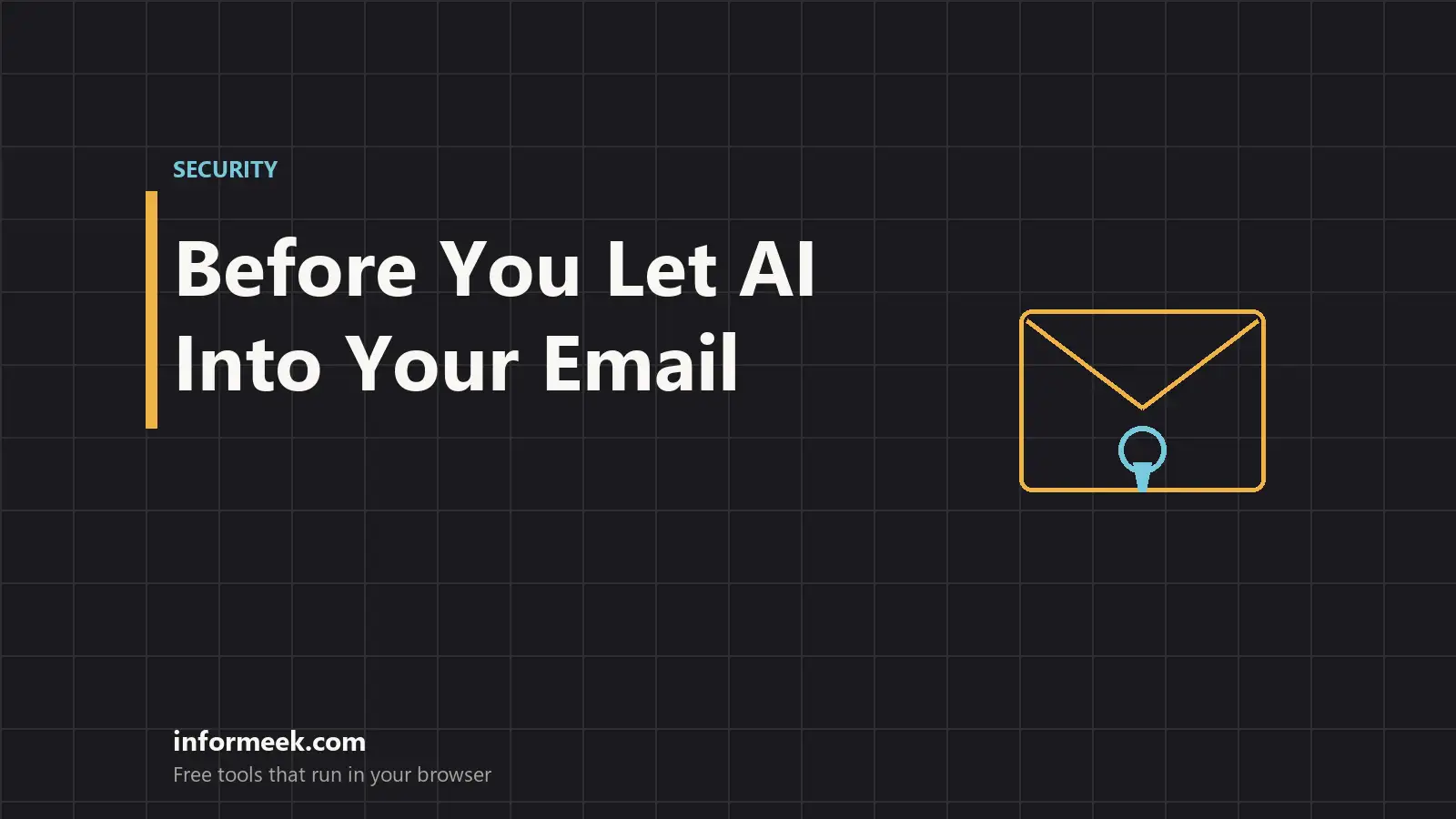 Before You Let AI Into Your Email