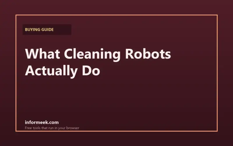 What Cleaning Robots Actually Do