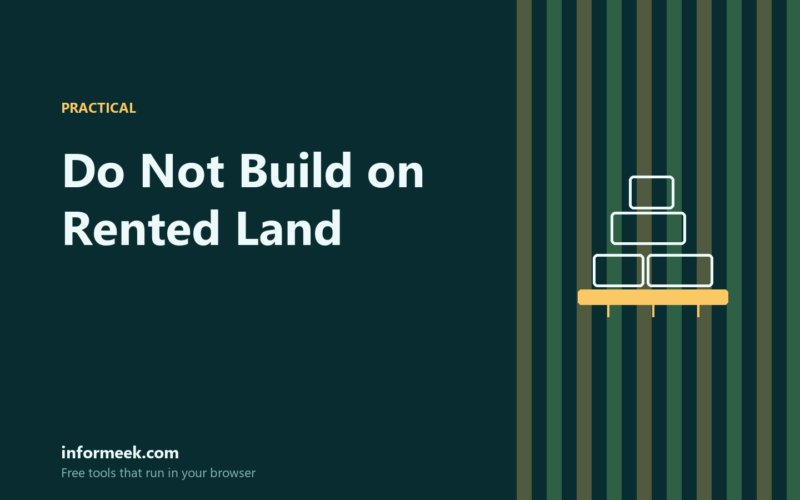 Do Not Build on Rented Land