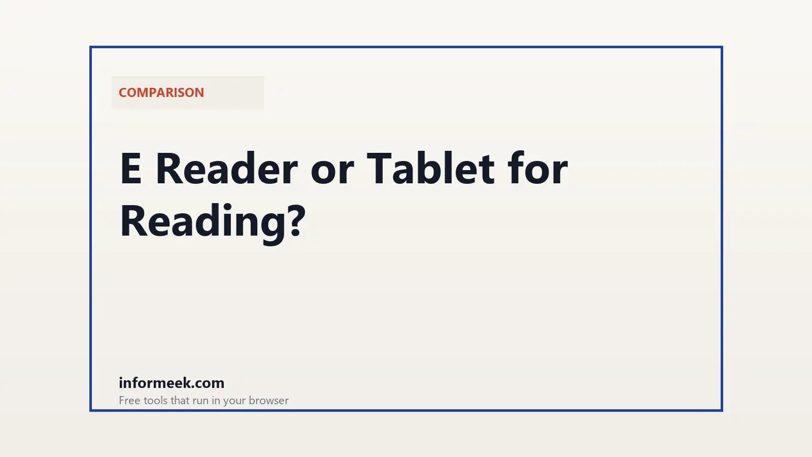 E Reader or Tablet for Reading?