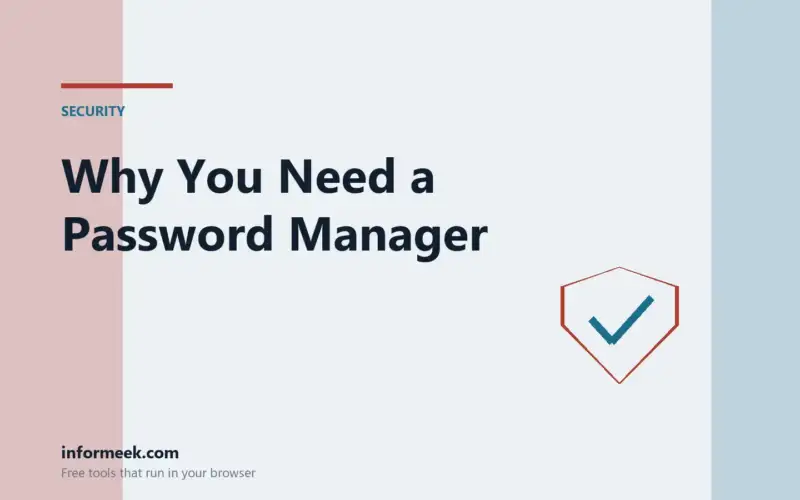 Why You Need a Password Manager