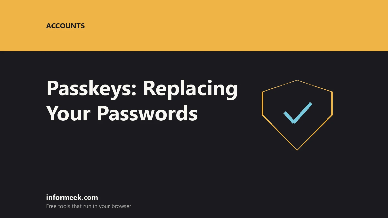 Passkeys Explained: Replacing Your Passwords in 2026